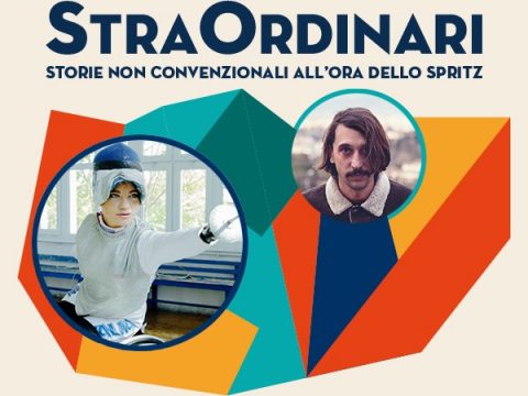 StraOrdinari. Storie non convenzionali all’ora dello spritz Il 25 giugno ultimo imperdibile appuntamento con Bebe Vio e Corrado Fortuna